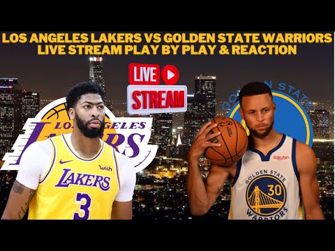 *LIVE* | Los Angeles Lakers Vs Golden State Warriors Live Play By Play & Reaction #NBA