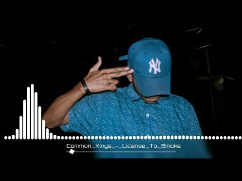 Common Kings - License To Smoke