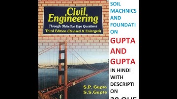 GUPTA AND GUPTA BOOK IN HINDI!  SOIL MECHANICS 1 TO 20 QUE!  WITH DESCRIPTION  IN HINDI!