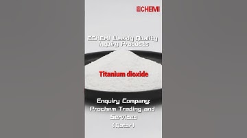 ECHEMI Weekly Quality Inquiry Products—titanium dioxide