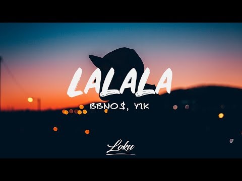 bbno$ & y2k - lalala (Lyrics)