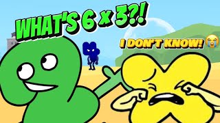 BFDI: WHAT’S 6 × 3?!