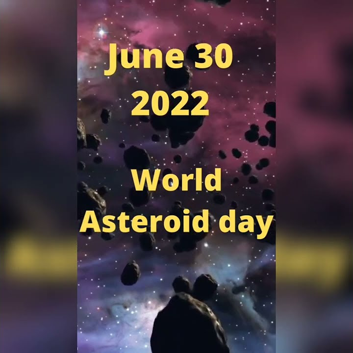 International Asteroid Day 2022 / World Asteroid Day - YouTube