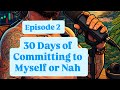 Can I Stay Disciplined for 30 Days? (Ep. 2)