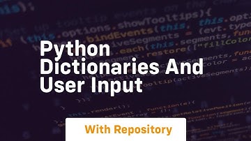 Python dictionaries and user input