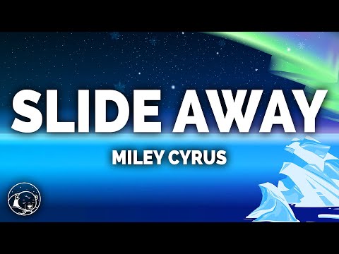 Miley Cyrus - Slide Away (Lyrics)