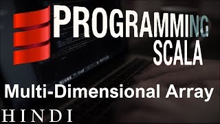 Scala Tutorial 14 Multi Dimensional Array ( हिन्दी)