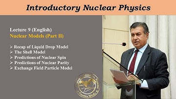 Lecture 9: Introductory Nuclear Physics, Nuclear Models (Part II)
