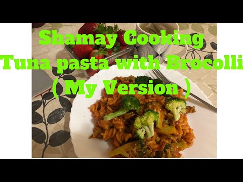 How To Cook Tuna Pasta with Broccoli / My Version