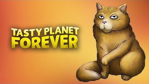 Tasty Planet Forever Episode 1 Cat Levels