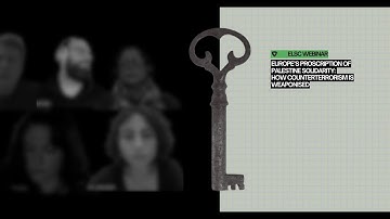 Europe’s Proscription of Palestine Solidarity: How "Counterterrorism" Is Weaponised | ELSC Webinar