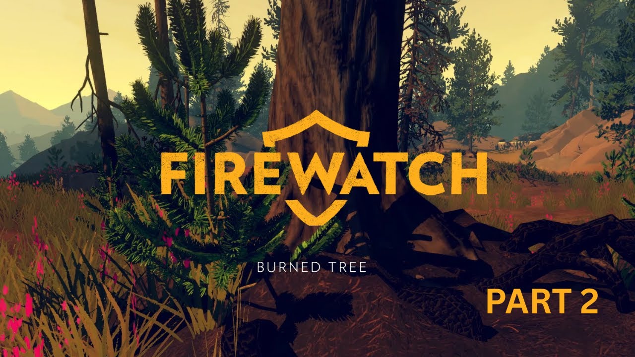 FIREWATCH | PART 2 | GAMEPLAY - YouTube