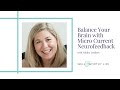 Balancing Your Brain with Micro Current Neurofeedback with Ashley Landers