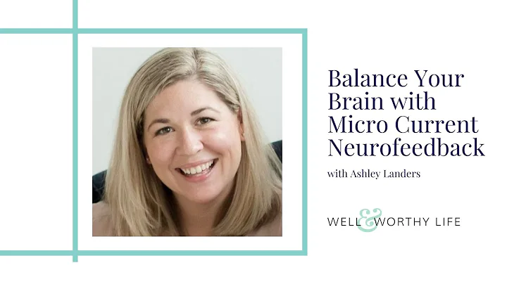 Balancing Your Brain with Micro Current Neurofeedb...