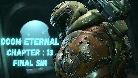 Doom Eternal Chapter 13: Final Sin Gameplay and Walkthrough | Gamer Panda | PS4