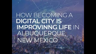 How becoming a digital city is improving life in Albuquerque, New Mexico