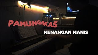 Pamungkas  Kenangan Manis piano Cover