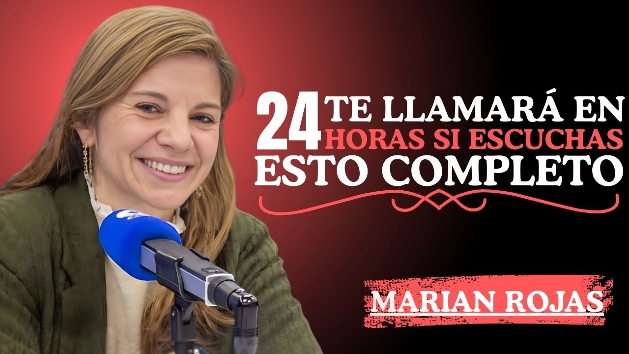 TE LLAMARÁ EN 24 HORAS SI ESCUCHAS ESTO COMPLETO (ORACIÓN PODEROSA) || MARIAN ROJAS MOTIVATIONS ||