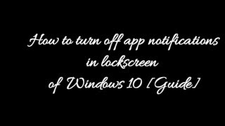 How to turn off lock screen app notifications  in windows 10 [Guide] screenshot 5