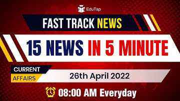 26th April 2022 Current Affairs | Most Important News | Latest And Daily | Fast Track News