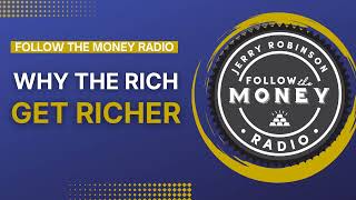 Why The Rich Get Richer