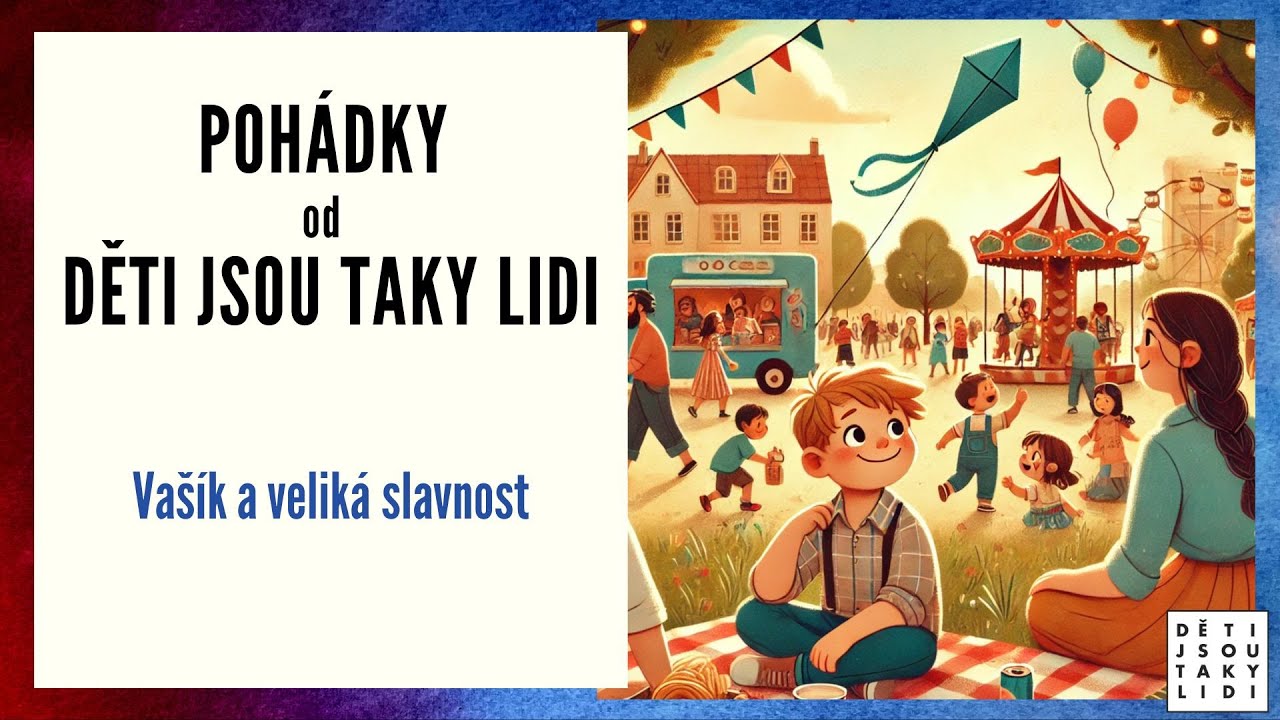 Pohádky od Děti jsou taky lidi - Vašík a veliká slavnost
