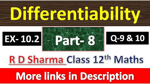 Differentiability | Class 12th R D Sharma Maths Solution | Dhanpat Rai Publication | Part 8