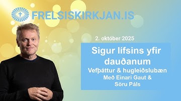 Sigur lífs yfir dauðanum lestur & hugleiðslubæn 2.10.25