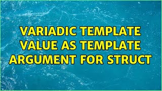 Variadic Template Value As Template Argument For Struct