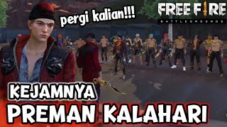 SEDIH! FILM PENDEK FREE FIRE!! KEJAMNYA PREMAN KALAHARI !!