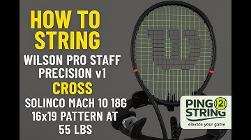 How to String Wilson Pro Staff Precision v1 with Solinco Mach 10 18G Cross| 16x19 Pattern at 55 lbs