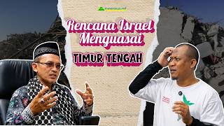 Menguak Rencana Israel Menguasai Timur Tengah! | Suara Palestina