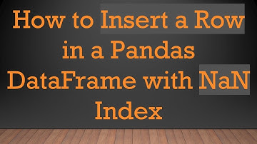 How to Insert a Row in a Pandas DataFrame with NaN Index