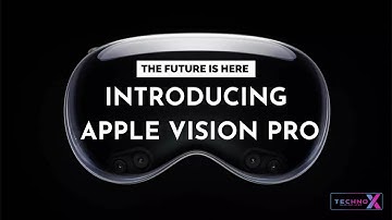 The Future is Here: Introducing Apple Vision Pro