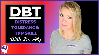 Dialectical Behavior Therapy (DBT): Distress Tolerance- TIPP Skill | Dr. Aly