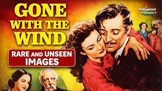 Gone with the Wind (1939) | Rare & Unseen Images | Hollywood Flashback