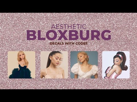 AESTHETIC ARIANA GRANDE DECALS FOR BLOXBURG ROBLOX YouTube Hqdefault 