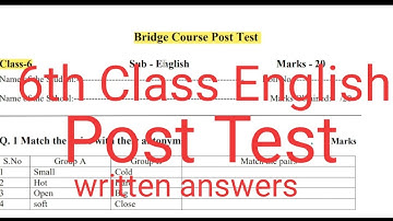 6th Class English Bridge Course Post Test all questions answers solved, written and explained