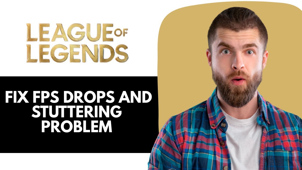How To Fix FPS Drops And Stuttering Problem in League Of Legends - YouTube