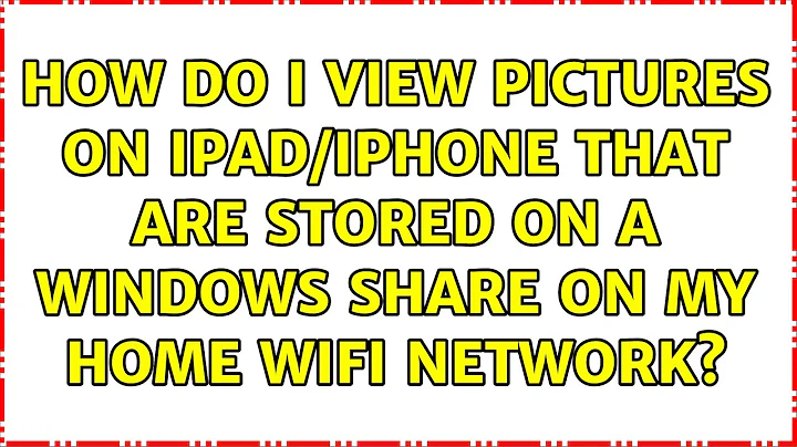 How do I view pictures on ipad/iphone that are stored on a Windows share on my home WiFi network?