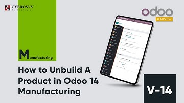 How to Unbuild a Product in Odoo 14 Manufacturing