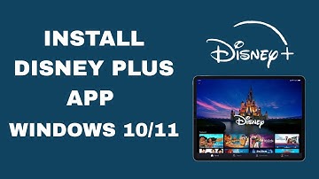 How to Install Disney Plus App on Windows 10/11
