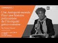 Florence dupont  une antiquitmonde  pour une histoire polycentre de lantiquit grcoromaine