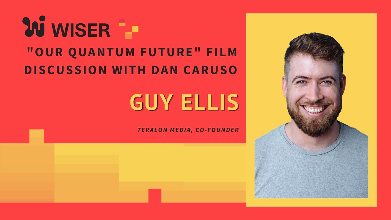 Our Quantum Future Film Discussion with Dan Caruso - Guy Ellis
