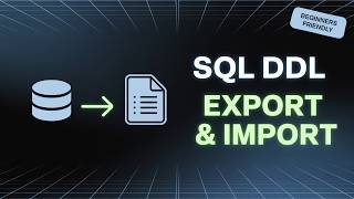 SQL DDL Made Simple: Database Export & Import in Action 🚀