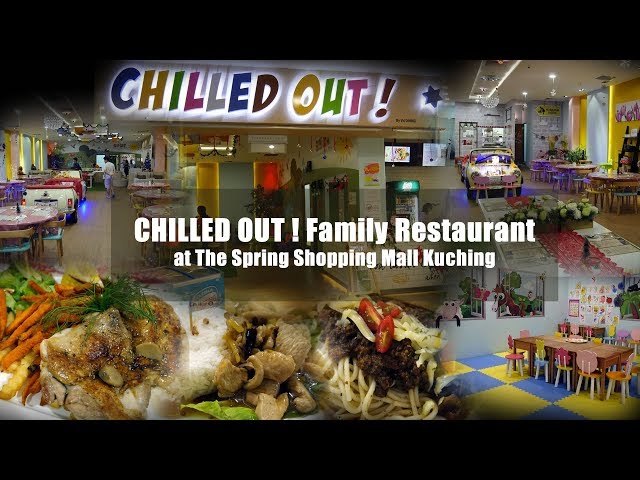 Chilled Out ! Family Restaurant at the Spring Mall Kuching class=