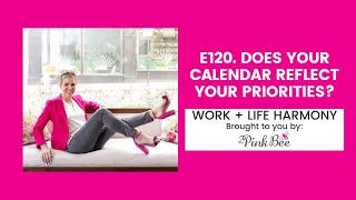 120. Does Your Calendar Reflect Your Priorities