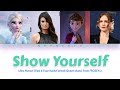 Idina Menzel & Evan Rachel Wood - Show Yourself Color Coded Lyrics Video |ENG|