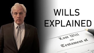 WHAT IS A WILL?? What does it do? What does it NOT do??