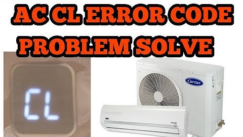 CL AC ERROR CODE PROBLEM SOLVE WITH AC ERROR CODE APPS LINK